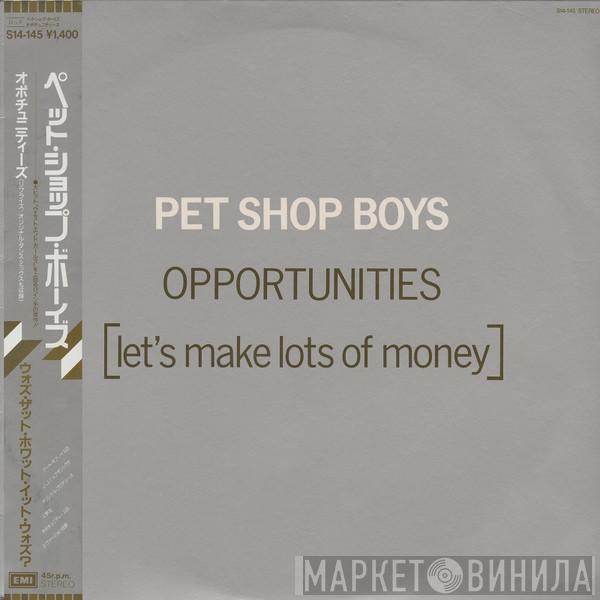  Pet Shop Boys  - Opportunities (Let's Make Lots Of Money)