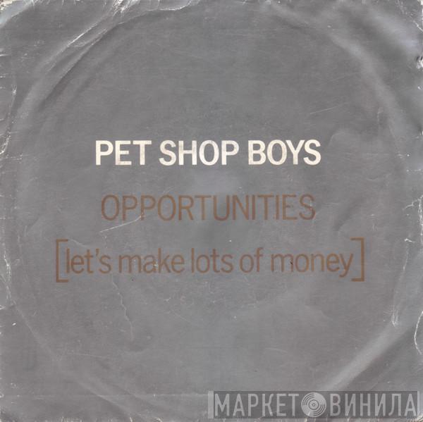  Pet Shop Boys  - Opportunities (Let's Make Lots Of Money)