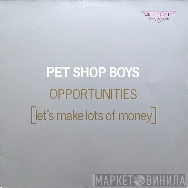 Pet Shop Boys - Opportunities (Let's Make Lots Of Money)