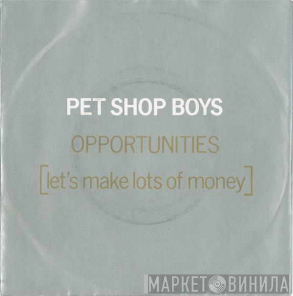  Pet Shop Boys  - Opportunities (Let's Make Lots Of Money)