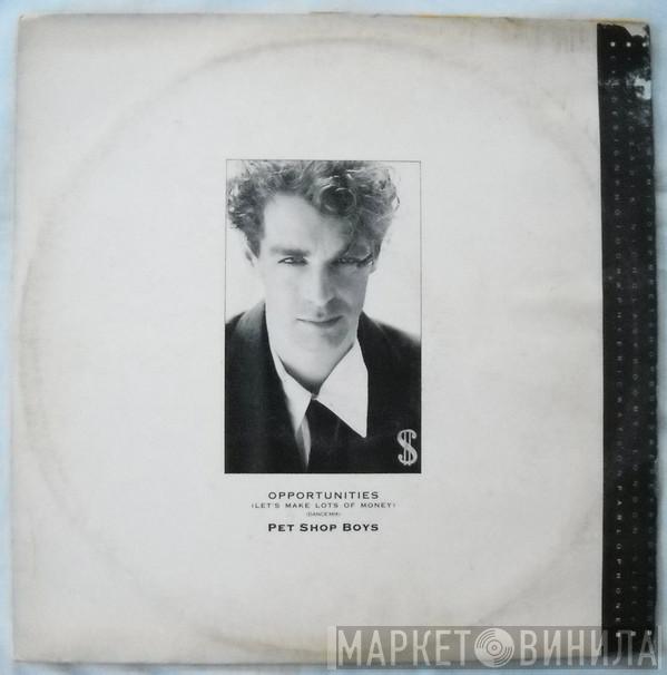  Pet Shop Boys  - Opportunities (Let's Make Lots Of Money)
