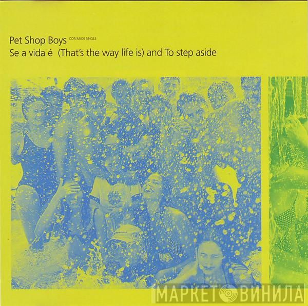  Pet Shop Boys  - Se A Vida É (That's The Way Life Is) And To Step Aside