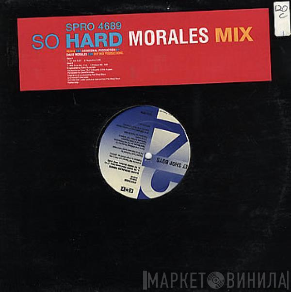  Pet Shop Boys  - So Hard (Morales Mix)