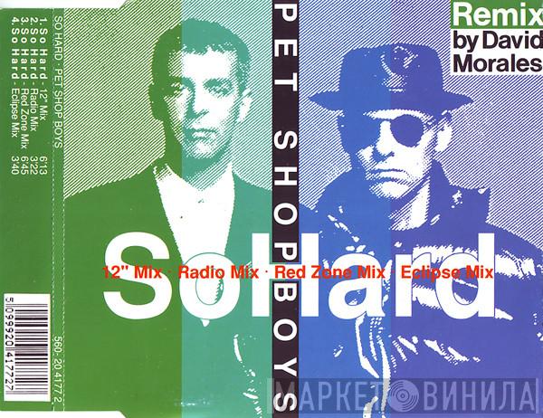  Pet Shop Boys  - So Hard (Remix By David Morales)