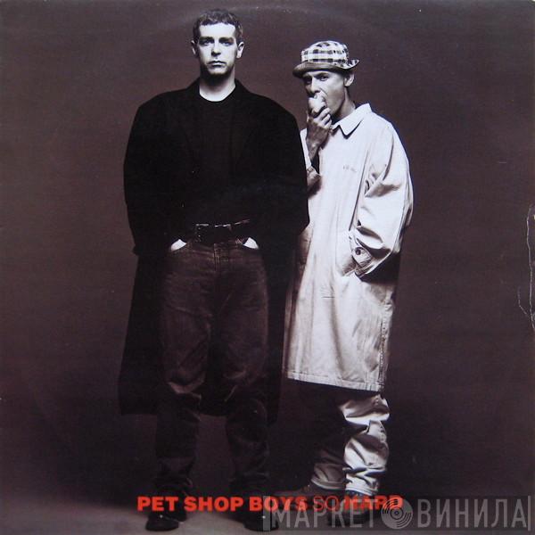  Pet Shop Boys  - So Hard