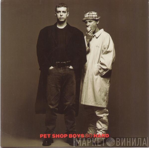  Pet Shop Boys  - So Hard