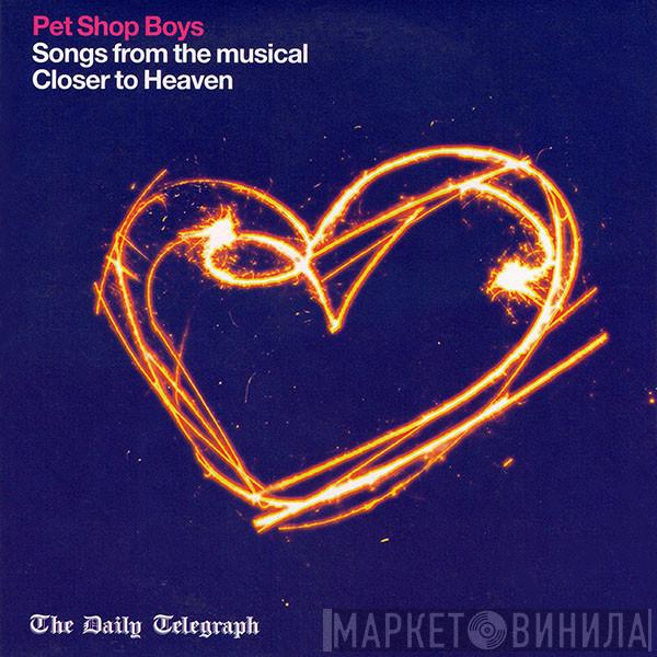 Pet Shop Boys - Songs From The Musical Closer To Heaven