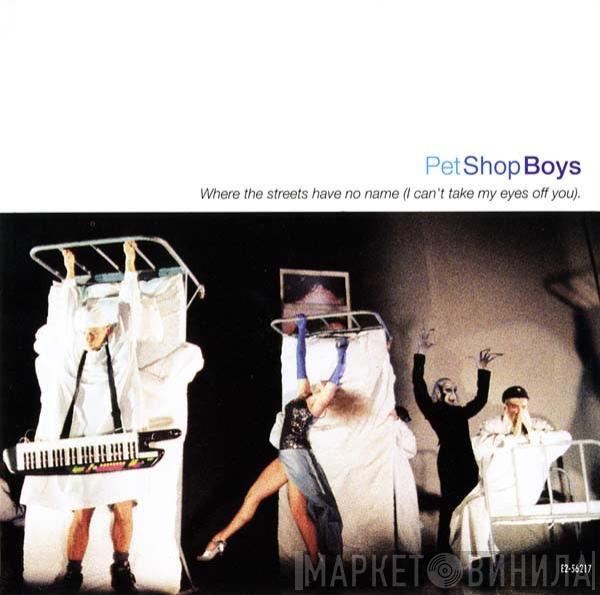  Pet Shop Boys  - Where The Streets Have No Name (I Can't Take My Eyes Off You)