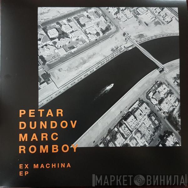 Petar Dundov, Marc Romboy - Ex Machina EP