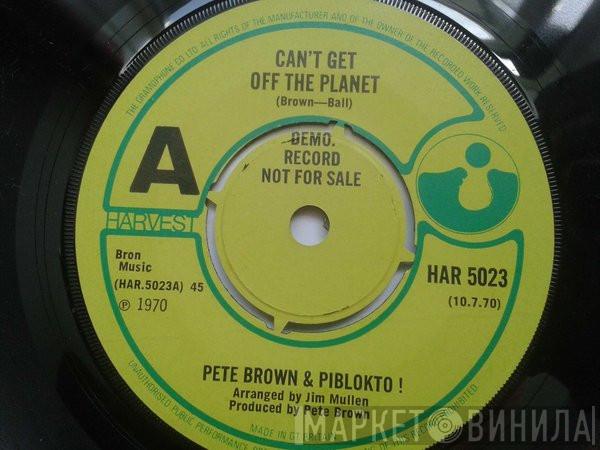 Pete Brown & Piblokto! - Can't Get Off The Planet