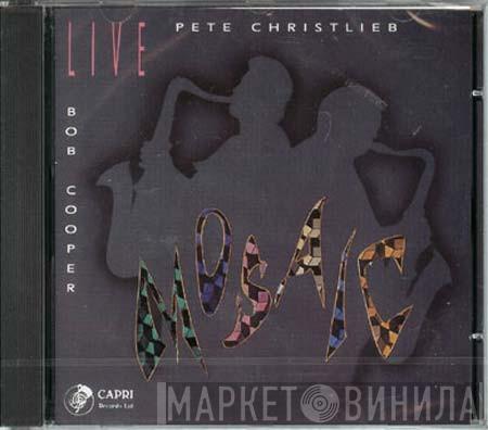 Pete Christlieb, Bob Cooper - Live Mosaic