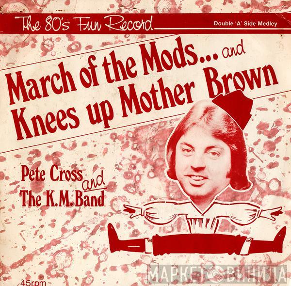 Pete Cross And The K.M. Band - March Of The Mods