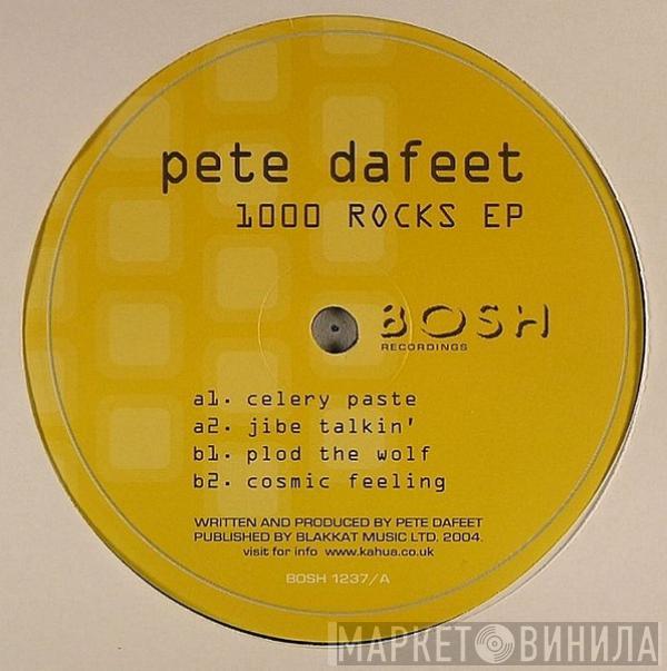 Pete Dafeet - 1000 Rocks EP