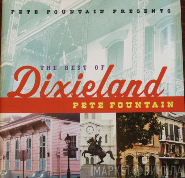 Pete Fountain - Pete Fountain Presents The Best Of Dixieland: Pete Fountain