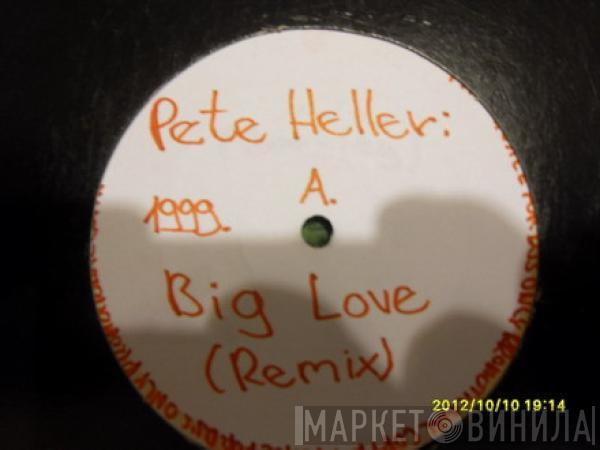 Pete Heller - Big Love (Remix)