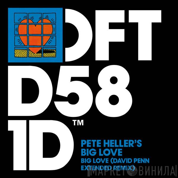  Pete Heller's Big Love  - Big Love (David Penn Extended Remix)