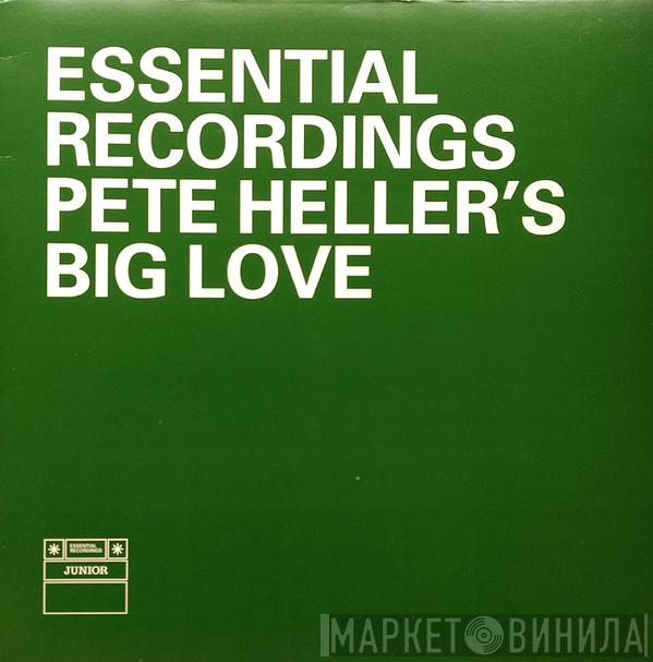  Pete Heller's Big Love  - Big Love