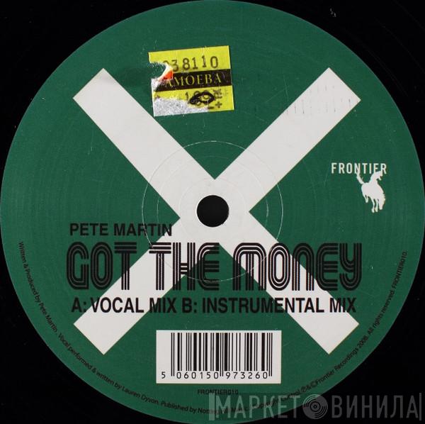 Pete Martin - Got The Money
