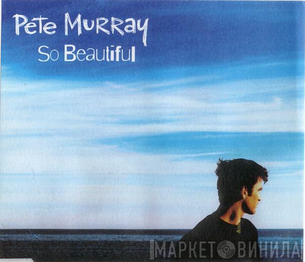 Pete Murray - So Beautiful