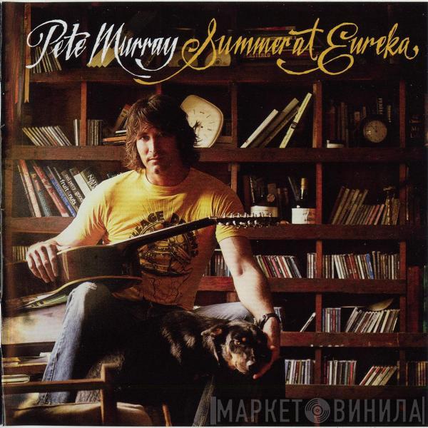 Pete Murray - Summer At Eureka