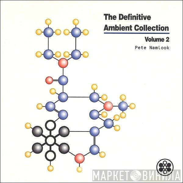  Pete Namlook  - The Definitive Ambient Collection (Volume 2)