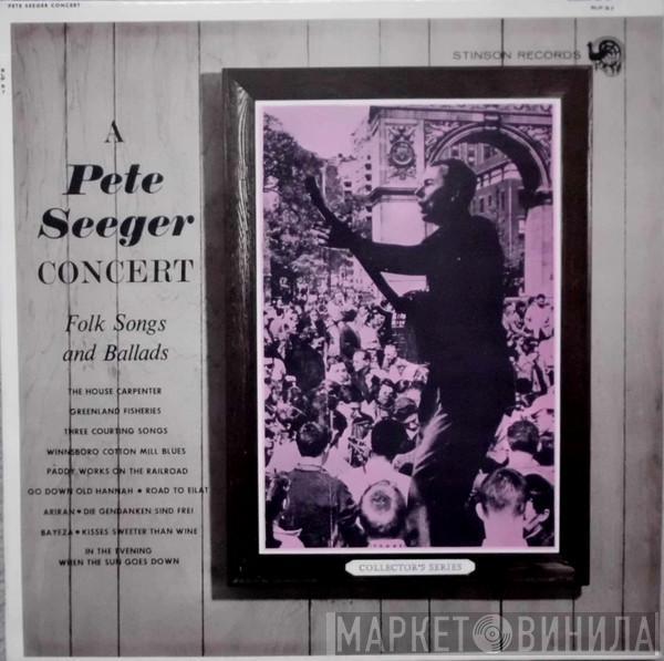  Pete Seeger  - A Pete Seeger Concert: Folk Songs And Ballads