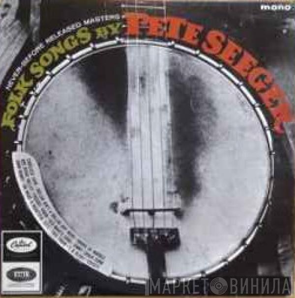 Pete Seeger - Folk Songs By Pete Seeger
