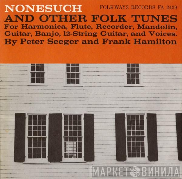 Pete Seeger, Frank Hamilton  - Nonesuch And Other Folk Tunes