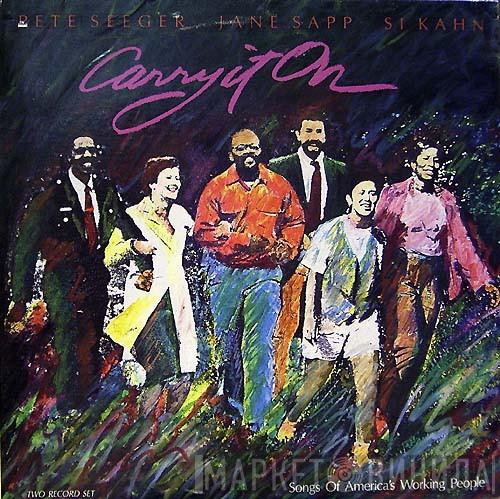 Pete Seeger, Jane Sapp, Si Kahn - Carry It On (Songs Of America's Working People)