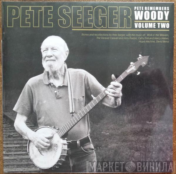 Pete Seeger - Pete Remembers Woody: Volume Two