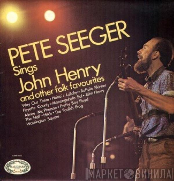Pete Seeger - Pete Seeger Sings John Henry And Other Folk Favourites