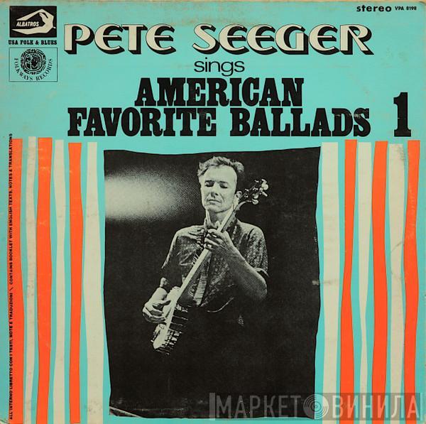 Pete Seeger - Sings American Favorite Ballads - Vol. 1