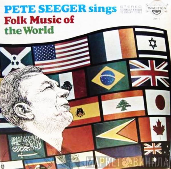  Pete Seeger  - Sings Folk Music Of The World