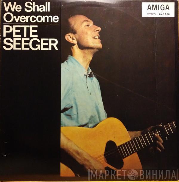  Pete Seeger  - We Shall Overcome
