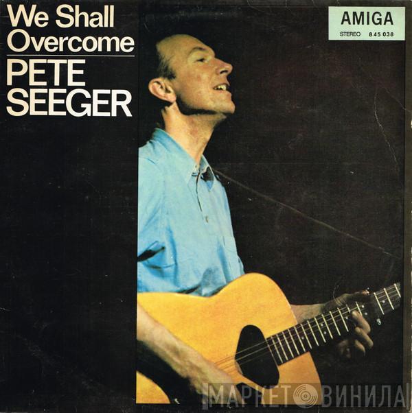  Pete Seeger  - We Shall Overcome
