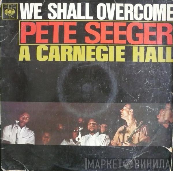  Pete Seeger  - We Shall Overcome