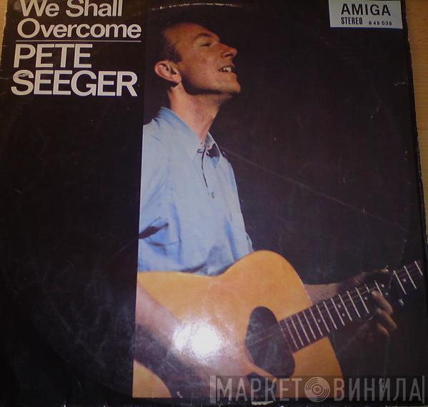  Pete Seeger  - We Shall Overcome