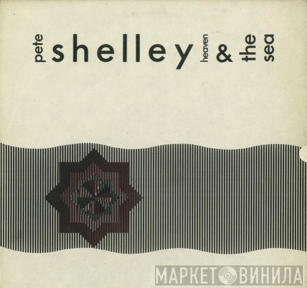 Pete Shelley - Heaven & The Sea