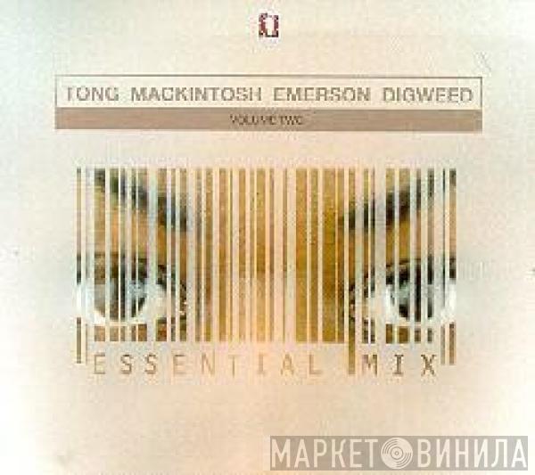 , Pete Tong , CJ Mackintosh , Darren Emerson  John Digweed  - Essential Mix Volume Two