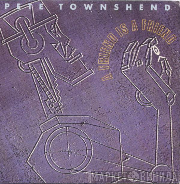  Pete Townshend  - A Friend Is A Friend