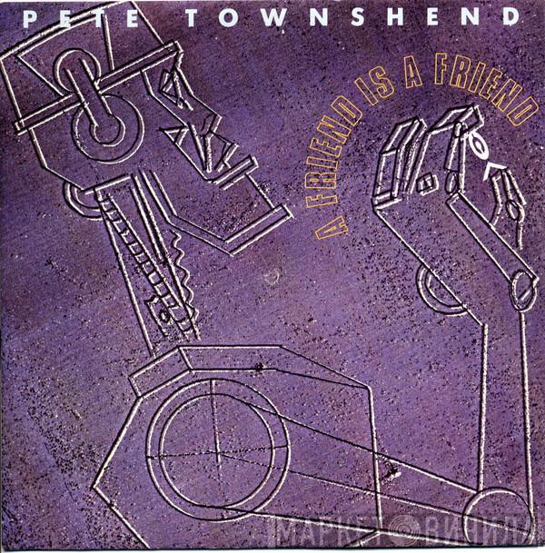  Pete Townshend  - A Friend Is A Friend