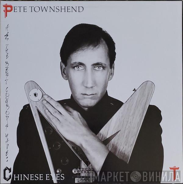  Pete Townshend  - All The Best Cowboys Have Chinese Eyes