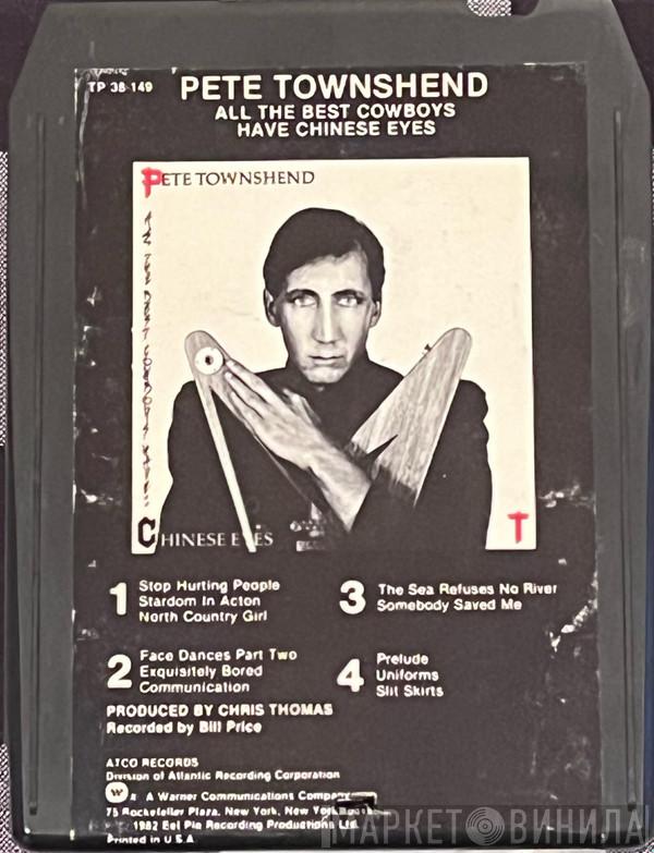  Pete Townshend  - All The Best Cowboys Have Chinese Eyes