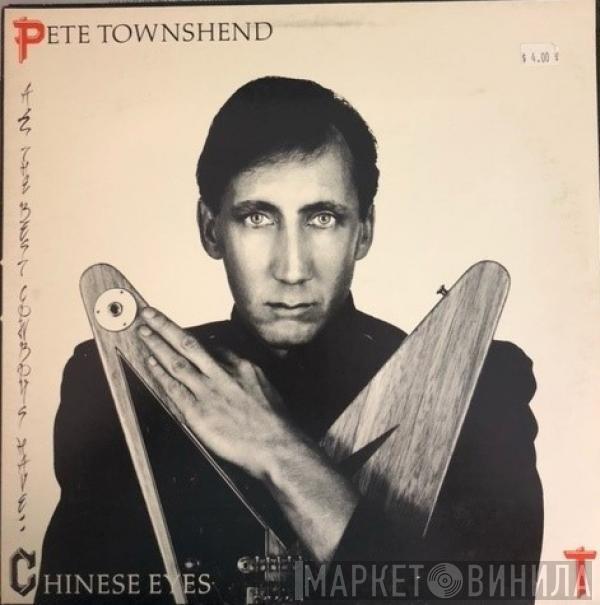  Pete Townshend  - All The Best Cowboys Have Chinese Eyes