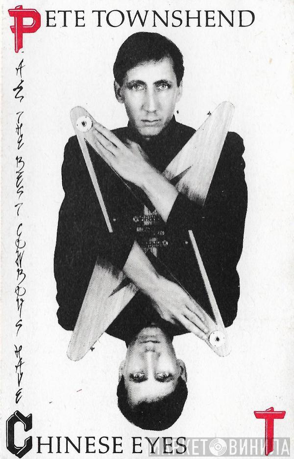 Pete Townshend - All The Best Cowboys Have Chinese Eyes