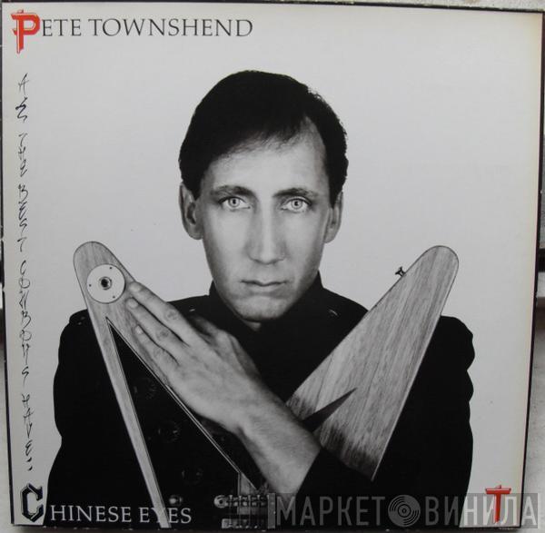  Pete Townshend  - All The Best Cowboys Have Chinese Eyes