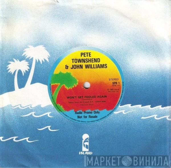 Pete Townshend, John Williams  - Won't Get Fooled Again