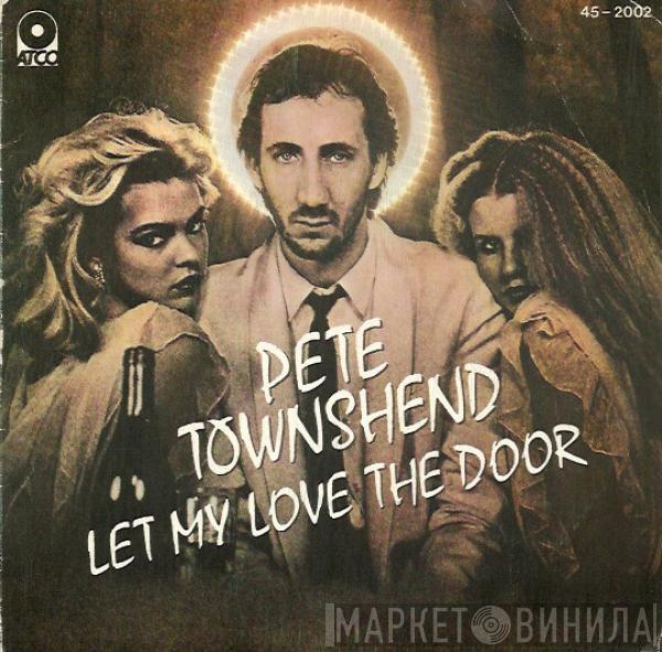 Pete Townshend - Let My Love The Door / And I Move