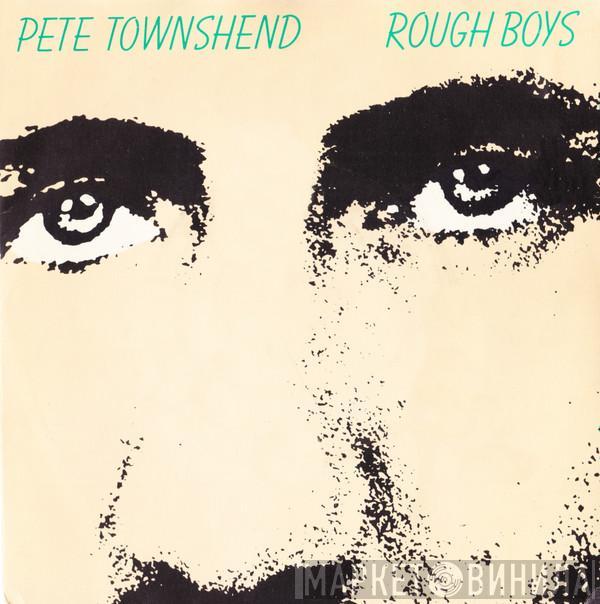 Pete Townshend - Rough Boys