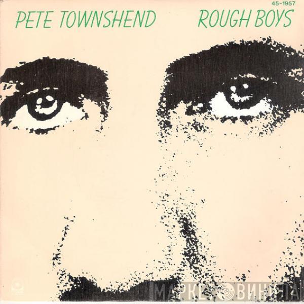 Pete Townshend - Rough Boys